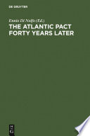 The Atlantic Pact forty years later a historical reappraisal /