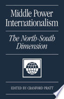 Middle power internationalism the North-South dimension /