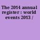 The 2014 annual register : world events 2013 /