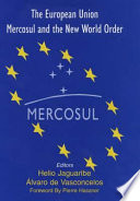 The European Union, MERCOSUL, and the new world order