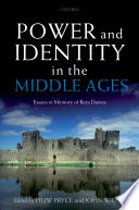 Power and identity in the Middle Ages essays in memory of Rees Davies /