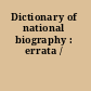 Dictionary of national biography : errata /