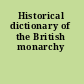 Historical dictionary of the British monarchy