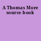 A Thomas More source book