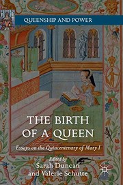 The birth of a queen : essays on the quincentenary of Mary I /