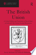 The British Union : a critical edition and translation of David Hume of Godscroft's De unione Insulae Britannicae /