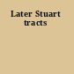 Later Stuart tracts