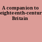 A companion to eighteenth-century Britain