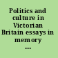 Politics and culture in Victorian Britain essays in memory of Colin Matthew /