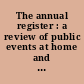 The annual register : a review of public events at home and abroad, for year 1904.