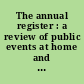 The annual register : a review of public events at home and abroad for the year 1929 /