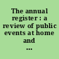 The annual register : a review of public events at home and abroad for the year 1944 /