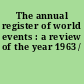 The annual register of world events : a review of the year 1963 /