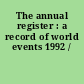 The annual register : a record of world events 1992 /