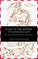 Essays in the history of canadian law. two islands, newfoundland and Prince Edward island /