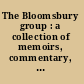 The Bloomsbury group : a collection of memoirs, commentary, and criticism /