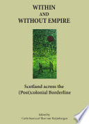 Within and without empire : Scotland across the (Post)colonial borderline /