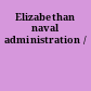 Elizabethan naval administration /