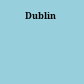 Dublin