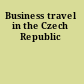 Business travel in the Czech Republic