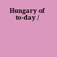 Hungary of to-day /