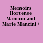 Memoirs Hortense Mancini and Marie Mancini /