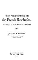 New perspectives on the French Revolution ; readings in historical sociology.