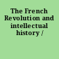 The French Revolution and intellectual history /