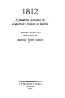 1812 : eyewitness accounts of Napoleon's defeat in Russia.