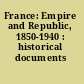France: Empire and Republic, 1850-1940 : historical documents /