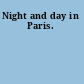 Night and day in Paris.