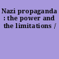 Nazi propaganda : the power and the limitations /