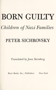 Born guilty : children of Nazi families /