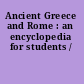 Ancient Greece and Rome : an encyclopedia for students /