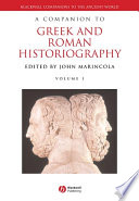 A companion to Greek and Roman historiography /