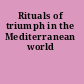 Rituals of triumph in the Mediterranean world