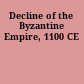 Decline of the Byzantine Empire, 1100 CE