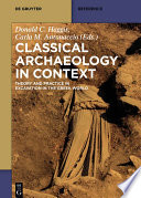 Classical archaeology in context : theory and practice in excavation in the Greek world /