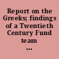 Report on the Greeks; findings of a Twentieth Century Fund team which surveyed conditions in Greece in 1947,