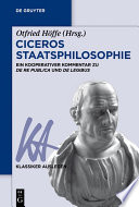 Ciceros Staatsphilosophie : Ein kooperativer Kommentar zu De re publica und De legibus /