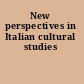 New perspectives in Italian cultural studies