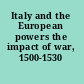 Italy and the European powers the impact of war, 1500-1530 /