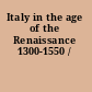 Italy in the age of the Renaissance 1300-1550 /