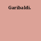 Garibaldi.