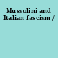 Mussolini and Italian fascism /