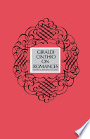 Giraldi Cinthio on romances : being a translation of the Discorso intorno al comporre dei romanzi /