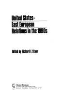 United States-East European relations in the 1990s /