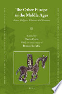 The other Europe in the Middle Ages Avars, Bulgars, Khazars, and Cumans /