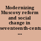 Modernizing Muscovy reform and social change in seventeenth-century Russia /