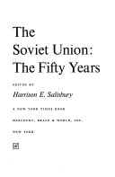 The Soviet Union : the fifty years /